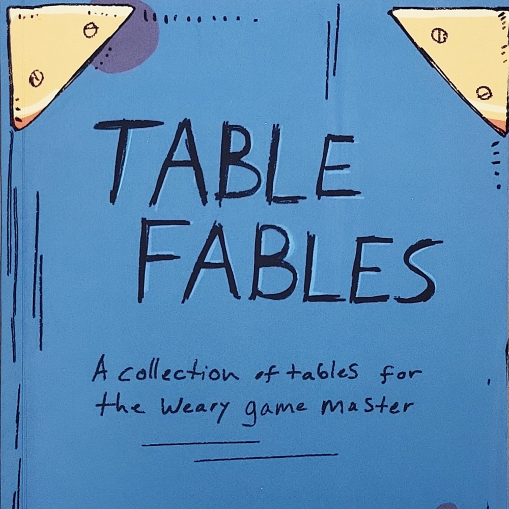 Table Fables: A collection of tables for the weary game master (Madeline Hale)