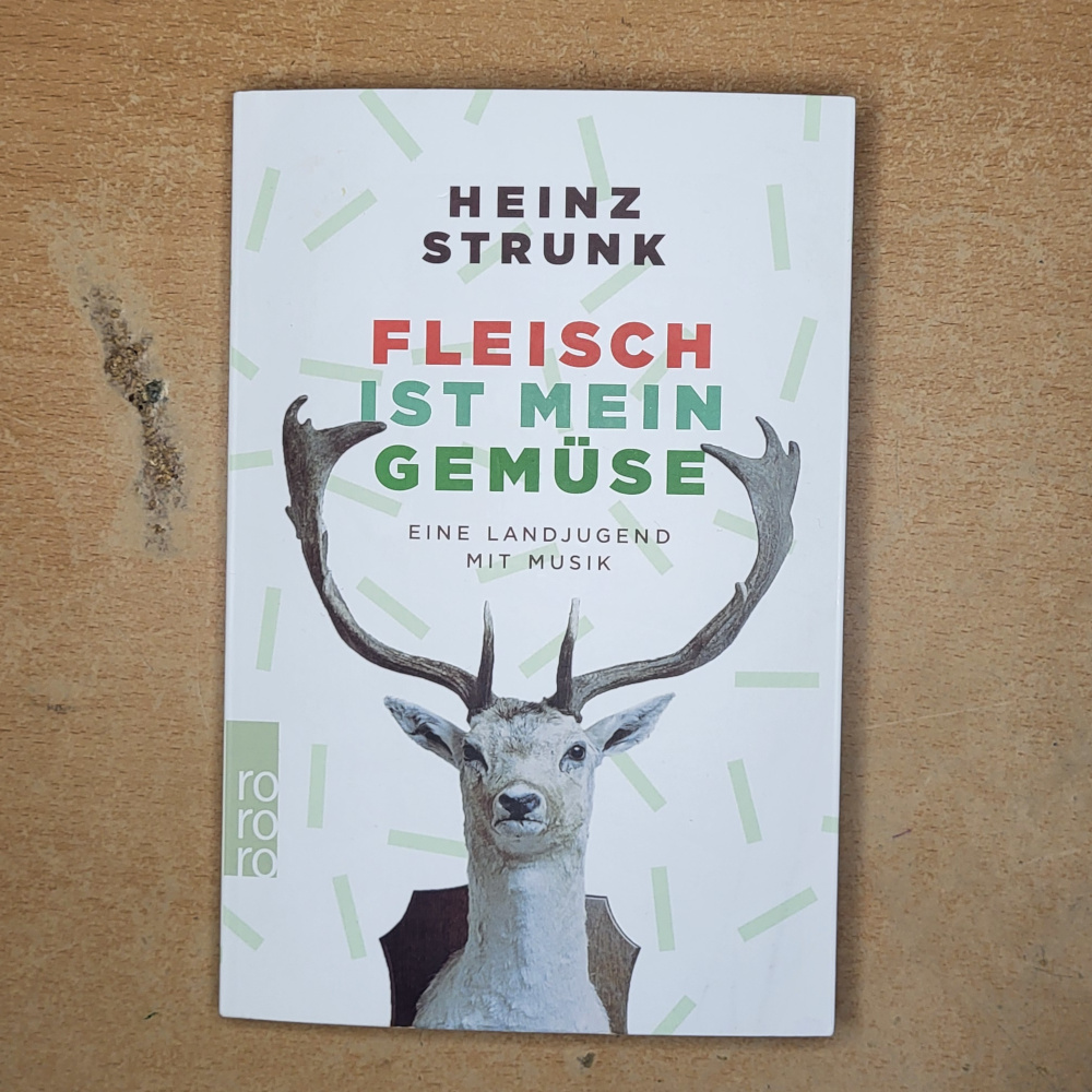 Fleisch ist mein Gemüse (Heinz Strunk)